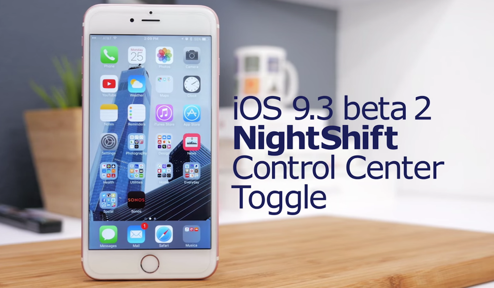 Apple ปล่อยอัพเดท iOS 9.3 Beta 2 ให้นักพัฒนาเพิ่ม Night Shift ที่ Control Center แล้ว (ชมคลิป)
