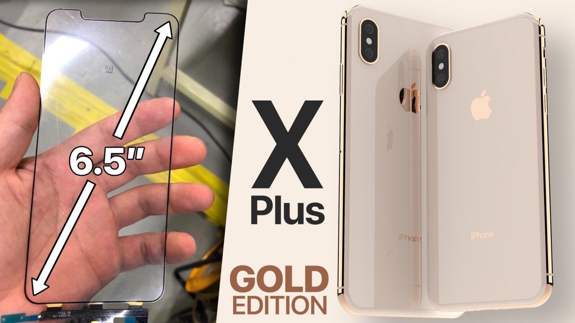 iPhone X Plus อาจมีความละเอียด 1242 x 2688 พิกเซล ขนาด 6.5 นิ้ว รองรับ 2 ซิมการ์ด และมีสีทองให้เลือกด้วย
