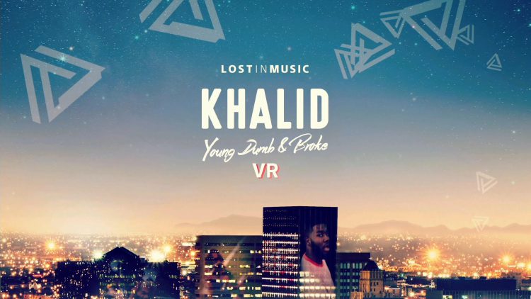 Sony เปิดตัวมิวสิควีดีโอ Khalid Young Dumb & Broke VR สำหรับ PS VR ฟังกันได้ 29 มีนาคมนี้