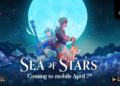 เกม Sea of Stars จะวางจำหน่ายบนอุปกรณ์ iOS และ Android วันที่ 7 เมษายนนี้ สั่งซื้อล่วงหน้าได้แล้ว!!
