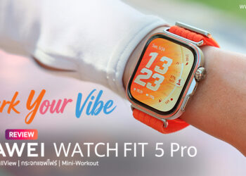 รีวิว HUAWEI WATCH FIT 5 Pro ติดตามสุขภาพด้วย HUAWEI TruSense System ฟีเจอร์ดูแลอารมณ์และความเครียด Emotional Wellbeing สแกนจ่ายเงินที่ 7-Eleven ได้ด้วย