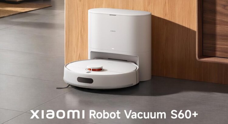 Xiaomi เปิดตัวหุ่นยนต์ดูดฝุ่นอัจฉริยะรุ่นใหม่ Xiaomi Robot Vacuum S60 และ Xiaomi Robot Vacuum S60+ ราคาเริ่มต้นพิเศษเพียง 7,499 บาท