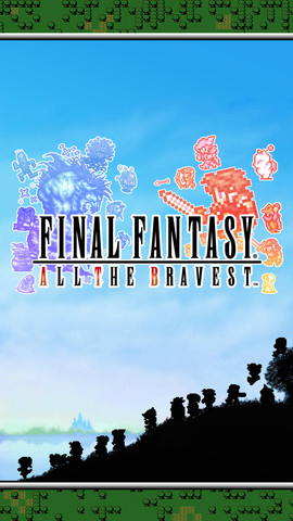 เฉลยปริศนา SQUARE ENIX เปิดตัวเกม FINAL FANTASY ALL THE BRAVEST ใหม่ล่าสุดบน iPhone และ iPad