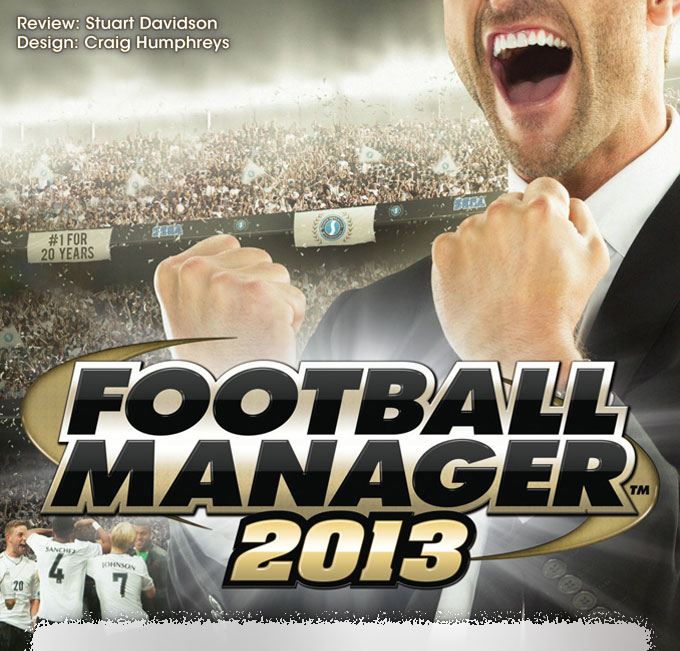 Football Manager 2013 คือภาคที่ขายดีที่สุด นับตั้งแต่วางจำหน่ายเกม Championship Manager มา
