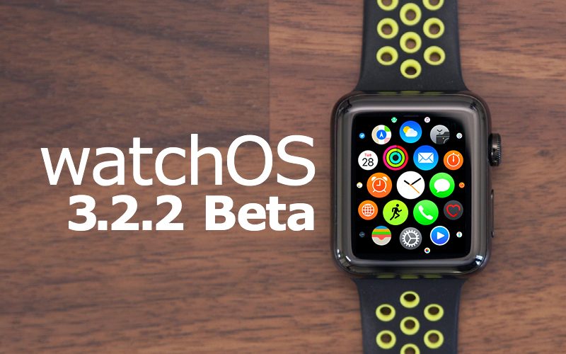 watchOS-3.2.2-beta-800x500