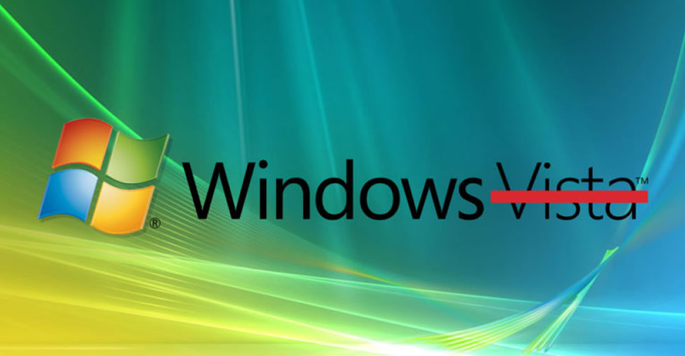ลาก่อน!! Microsoft ประกาศหยุดสนับสนุน Windows Vista ทางการแล้ว