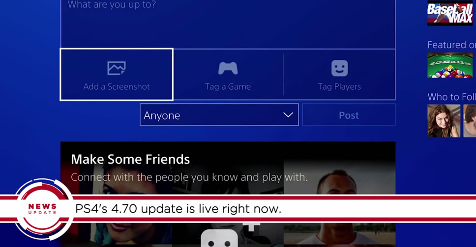 PlayStation 4 ได้รับการอัพเดทเป็นเวอร์ชั่น 4.70 เพิ่มประสิทธิภาพการทำงานของระบบ