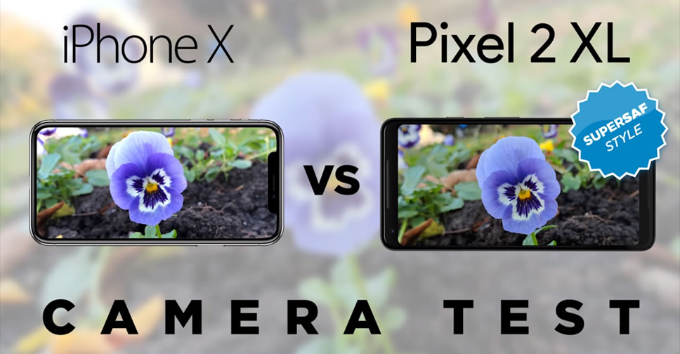 วัดกันไปเลย!! เทียบกล้อง iPhone X vs Pixel 2 XL ทั้งการถ่ายวีดีโอและภาพนิ่ง จากกล้องหน้าและกล้องหลัง