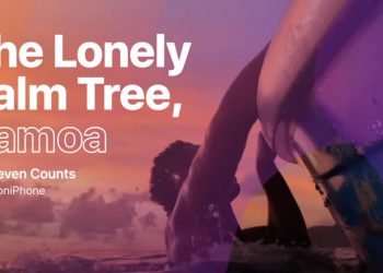 Apple เผยแพร่หนังสั้น The Lonely Palm Tree, Samoa ถ่ายทำโดย iPhone XS