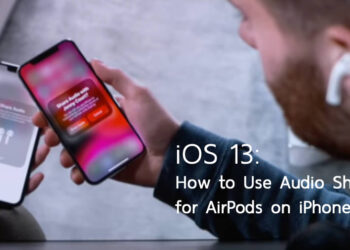 วิธีใช้ Audio Sharing ฟังเสียงจาก AirPods มากกว่า 1 คู่ จาก iPhone หรือ iPad เครื่องเดียวกัน