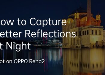 OPPO สอนเทคนิคถ่ายภาพและวีดีโอด้วยกล้อง Reno2 Series ให้ออกมาเหมือนเป็นช่างภาพมืออาชีพ