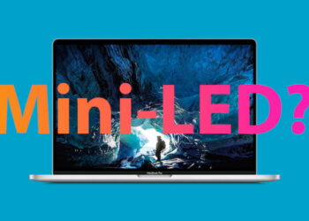 MacBook Pro และ iPad Pro รุ่นถัดไป จะเปิดตัวในครึ่งแรกของปี 2021 ทั้งคู่จะมาพร้อมจอแสดงผล mini-LED