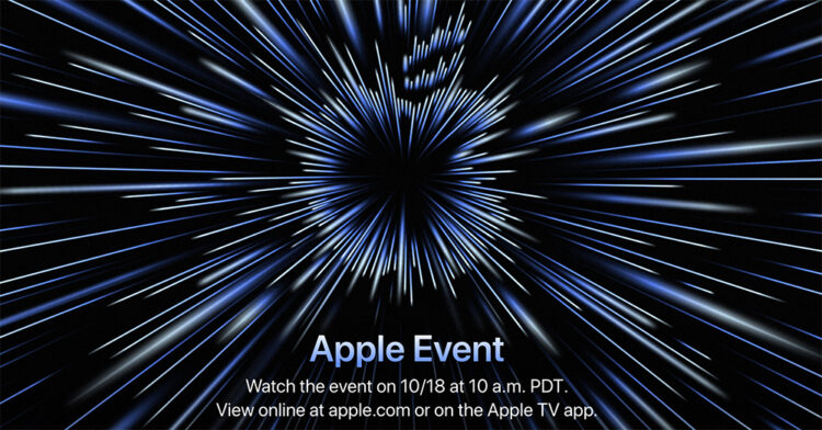 Apple ประกาศวันจัดงาน Apple Event "Unleashed" ในวันที่ 18 ตุลาคมนี้ คาดเปิดตัว MacBook รุ่นใหม่ที่ใช้ชิป M1X