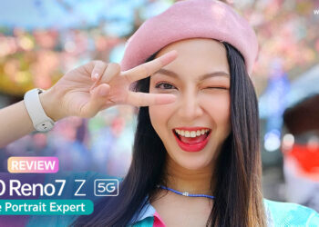 รีวิว OPPO Reno7 Z 5G สมาร์ทโฟนที่ให้คุณเป็นตัวเองได้ไม่จำกัด ด้วยพอร์ตเทรต กับโหมด Bokeh Flare Portrait เพิ่มดวงไฟโบเก้สวย พร้อม Ultra-Slim Retro Design