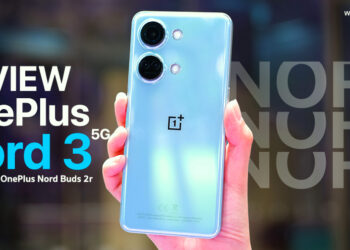รีวิว OnePlus Nord 3 5G สมาร์ทโฟน 5G ที่คุ้มค่าที่สุด และหูฟังไร้สายรุ่นใหม่ OnePlus Nord Buds 2r