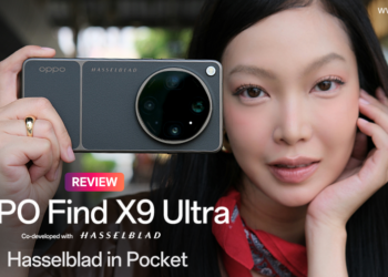 รีวิว OPPO Find X9 Ultra สมาร์ทโฟนที่เหมือนยกกล้องระดับมืออาชีพมาไว้ในเครื่อง มีอะไรอัลตรา มีอะไรอัปเกรดบ้าง !? และยังมี Enco Clip2 หูฟังโอเพนเอียร์ ดีไซน์โดดเด่น