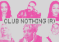 Nothing เปิดตัว Club Nothing (R) ซีรีส์อีเวนต์ Night Life ระดับโลก พร้อมเปิดตัวกองทุนสนับสนุนวงการดนตรีอิสระ