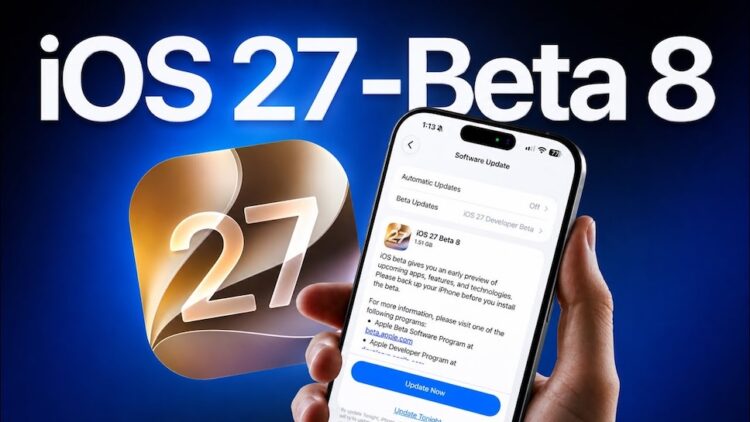 iOS 27 Beta 8 พร้อมให้นักพัฒนาได้อัปเดตแล้ว