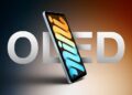 iPad mini 8 จะแพงขึ้นราว 6,790 บาท ส่วนหนึ่งมาจากใช้จอแสดงผล OLED